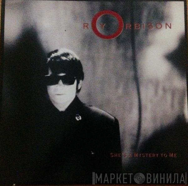  Roy Orbison  - She's A Mystery To Me