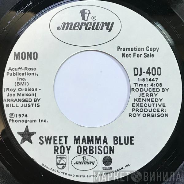  Roy Orbison  - Sweet Mamma Blue