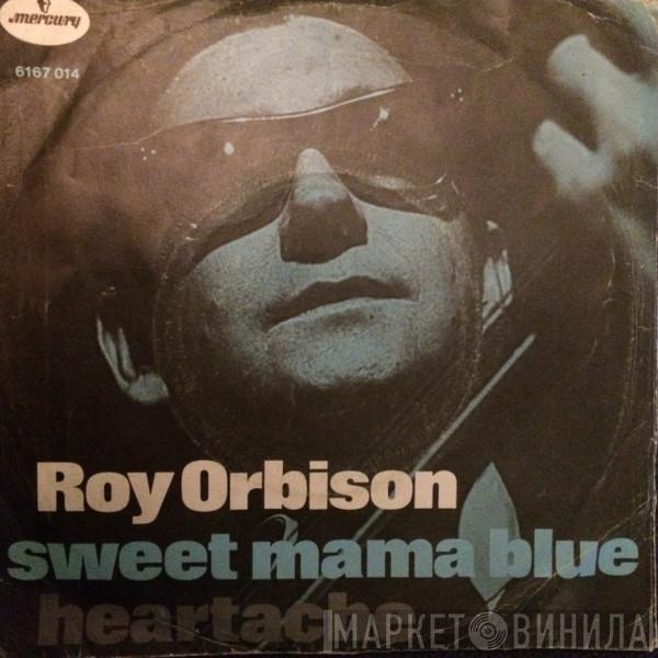  Roy Orbison  - Sweet Mamma Blue