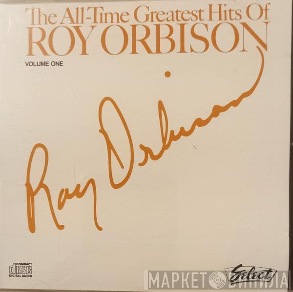  Roy Orbison  - The All-Time Greatest Hits Of Roy Orbison Volume 1