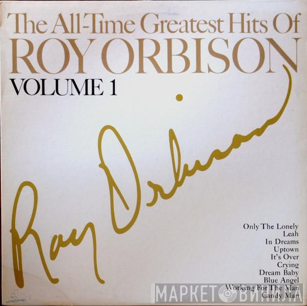  Roy Orbison  - The All-Time Greatest Hits Of Roy Orbison Volume 1