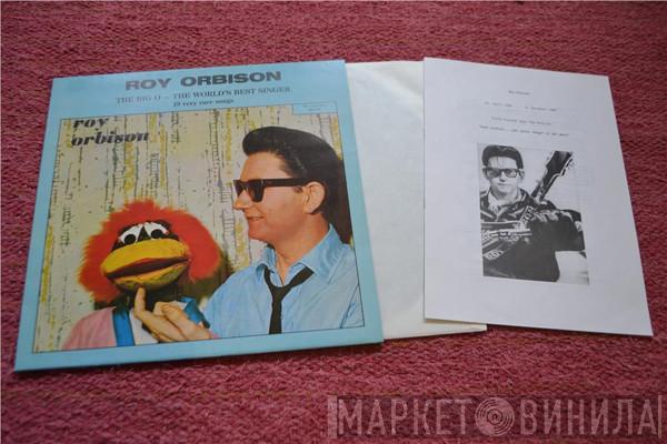  Roy Orbison  - The Big O - The World's Best Singer