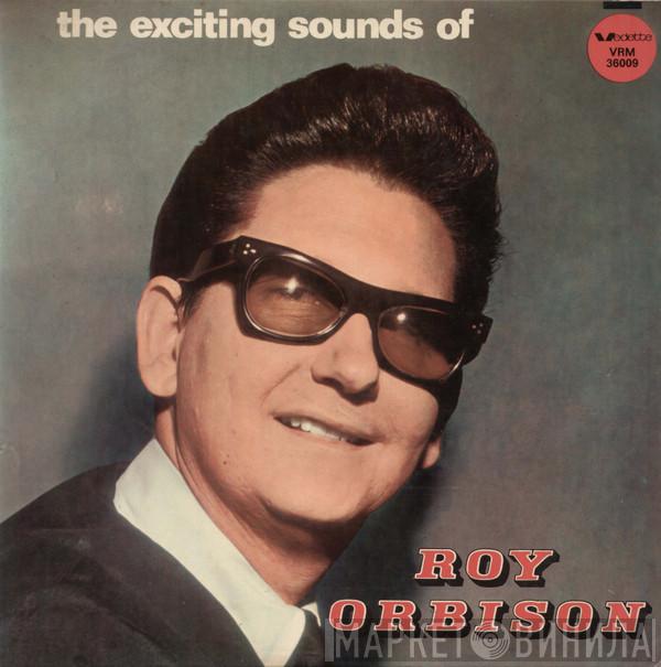  Roy Orbison  - The Exciting Sounds Of Roy Orbison