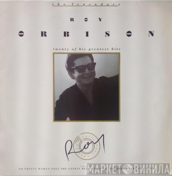 Roy Orbison - The Legendary Roy Orbison (The Greatest Hits)