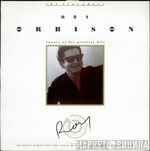 Roy Orbison - The Legendary Roy Orbison - Twenty Of His Greatest Hits