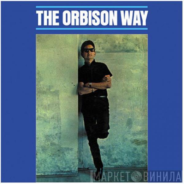  Roy Orbison  - The Orbison Way