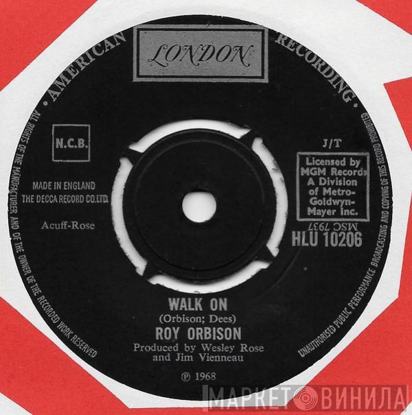 Roy Orbison - Walk On