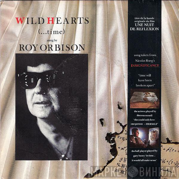  Roy Orbison  - Wild Hearts (...Time)