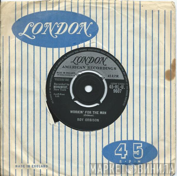Roy Orbison - Workin' For The Man
