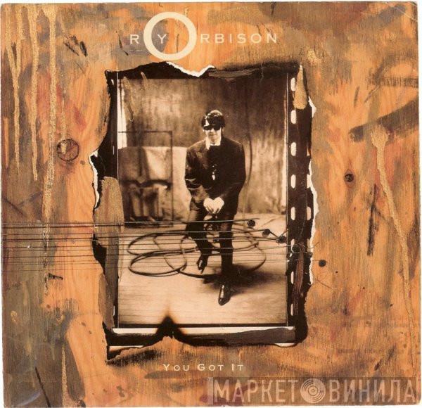  Roy Orbison  - You Got It