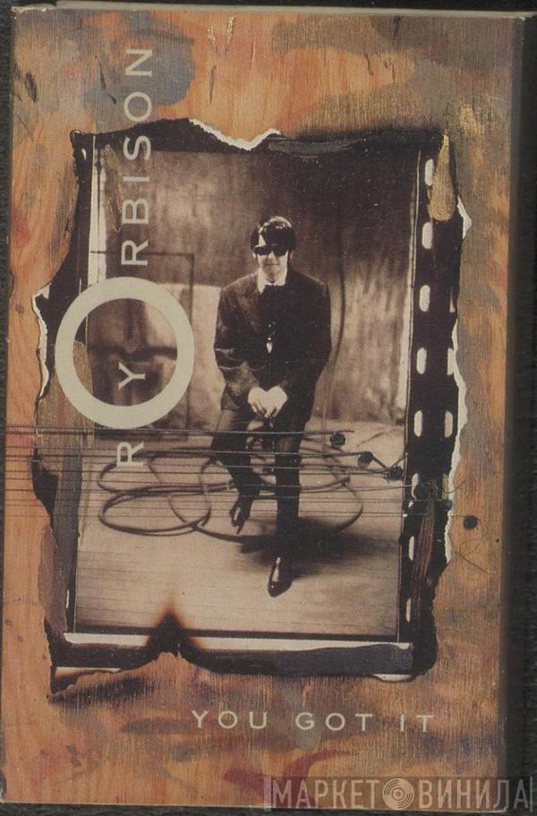  Roy Orbison  - You Got It