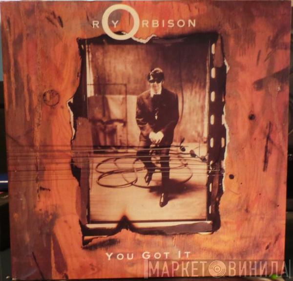  Roy Orbison  - You Got It