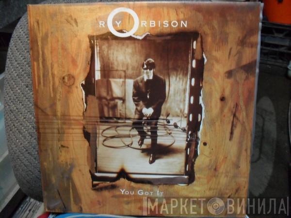  Roy Orbison  - You Got It