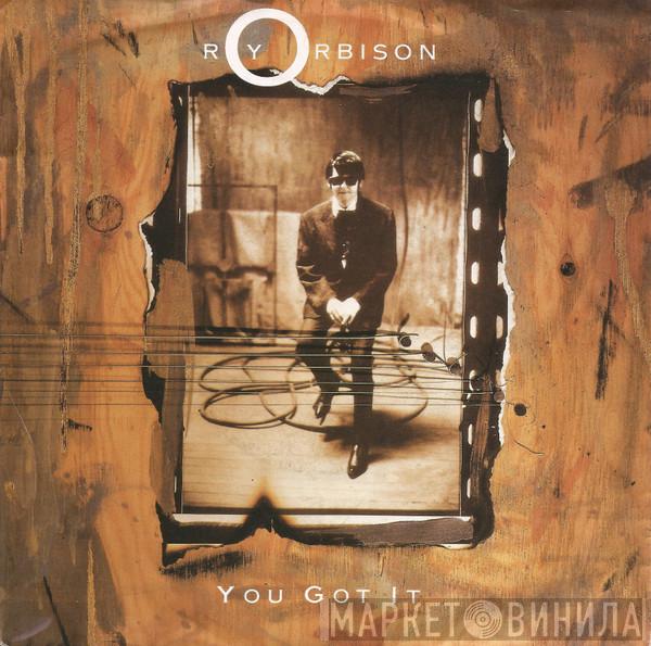  Roy Orbison  - You Got It