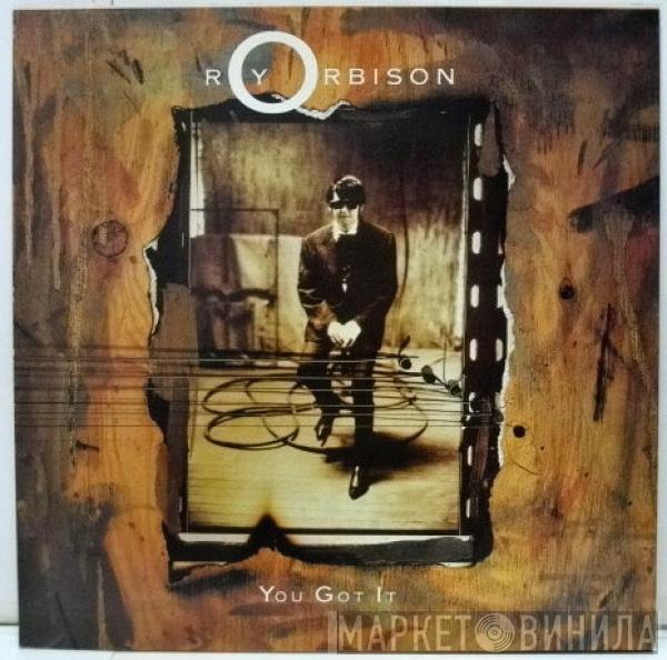  Roy Orbison  - You Got It