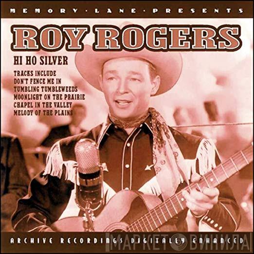 Roy Rogers  - Hi Ho Silver