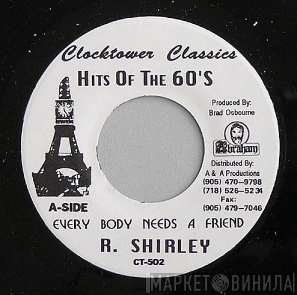 Roy Shirley - Every Body Needs A Friend