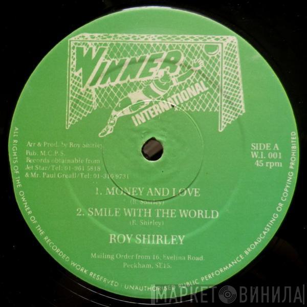 Roy Shirley - Money And Love / Smile With The World