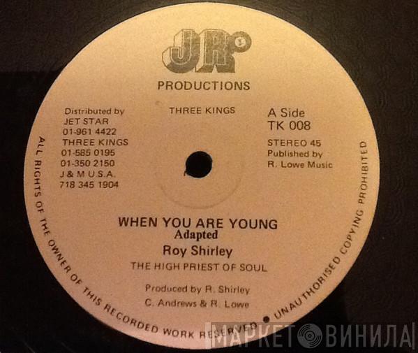 Roy Shirley - When You Are Young