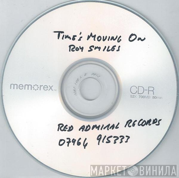 Roy Smiles - Time's Moving On