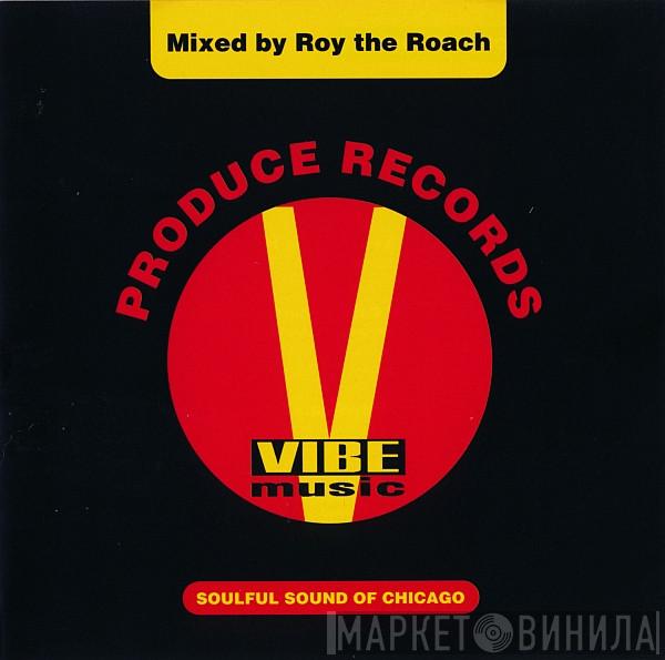 Roy The Roach - Vibe Music (Soulful Sound Of Chicago)