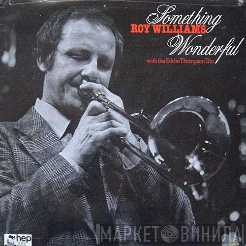 Roy Williams , Eddie Thompson Trio - Something Wonderful