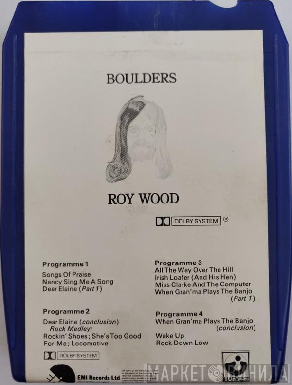  Roy Wood  - Boulders