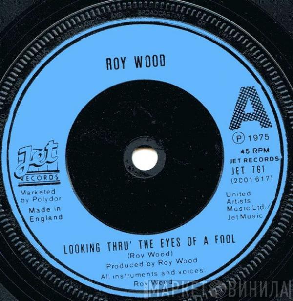 Roy Wood - Looking Thru' The Eyes Of A Fool