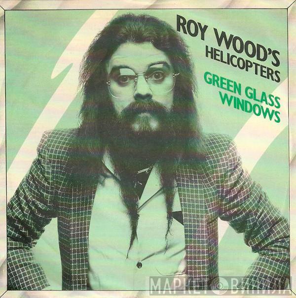 Roy Wood's Helicopters - Green Glass Windows