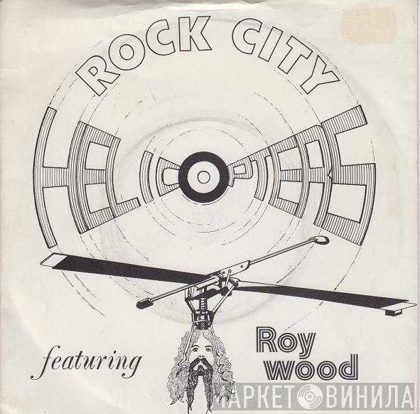 Roy Wood's Helicopters - Rock City