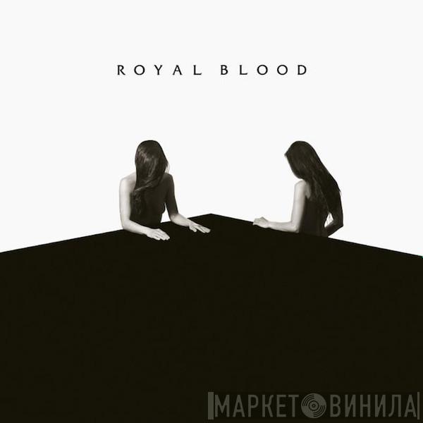  Royal Blood   - How Did We Get So Dark?