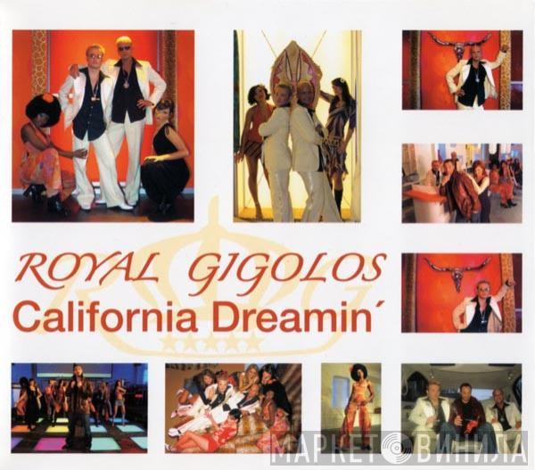  Royal Gigolos  - California Dreamin'