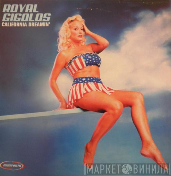 Royal Gigolos - California Dreamin'