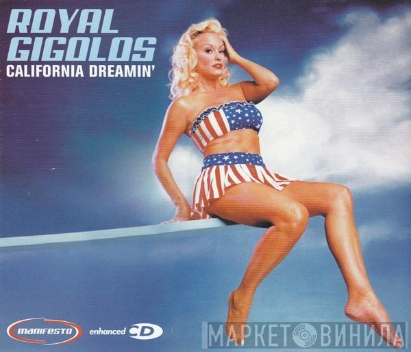 Royal Gigolos - California Dreamin'