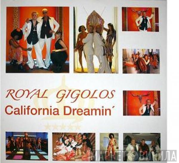  Royal Gigolos  - California Dreamin'