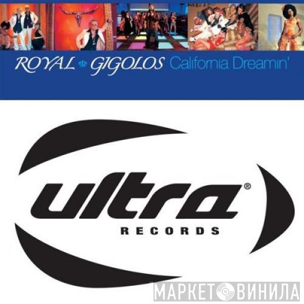  Royal Gigolos  - California Dreamin'
