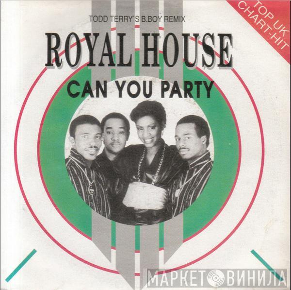  Royal House  - Can You Party (Todd Terry's B.Boy Remix)