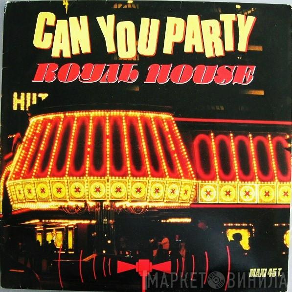  Royal House  - Can You Party