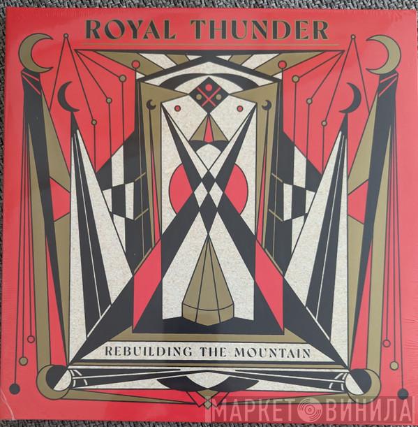 Royal Thunder - Rebuilding The Mountain