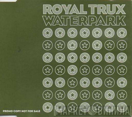 Royal Trux - Waterpark