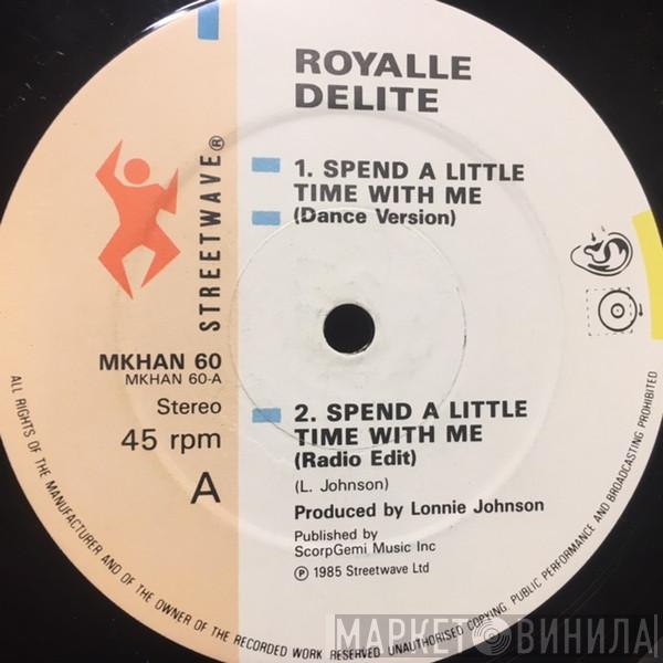 Royalle Delite - Spend A Little Time With Me