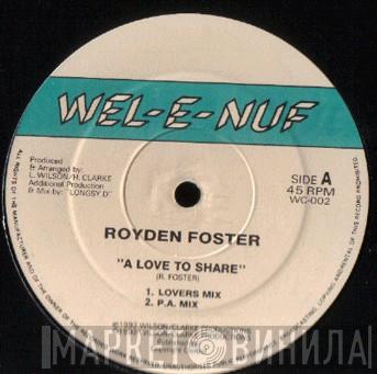Royden Foster - A Love To Share