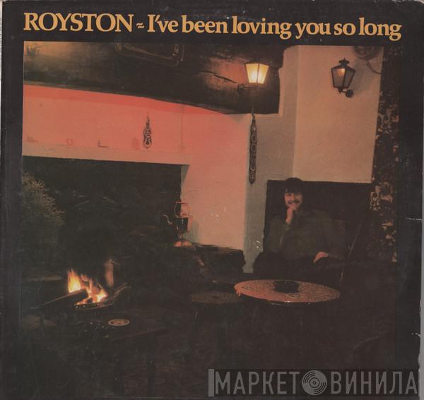 Royston Jones - I've Been Loving You So Long