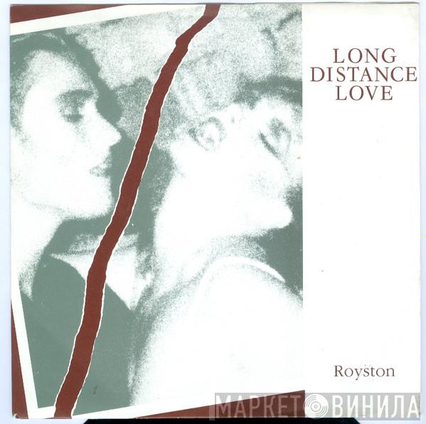 Royston  - Long Distance Love