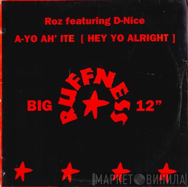 Roz, D-Nice - A-Yo Ah´Ite (Hey Yo Alright)