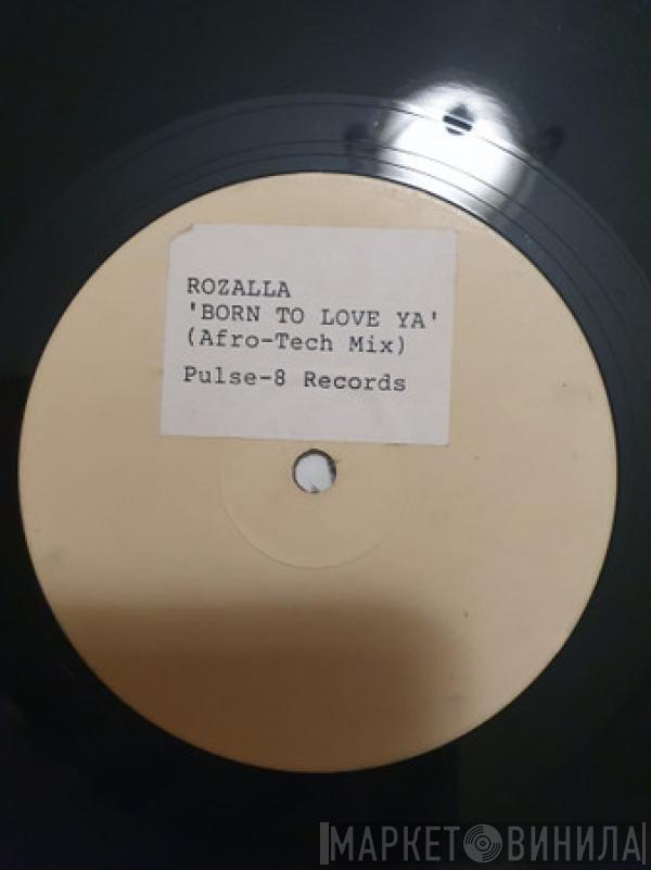  Rozalla  - Born To Luv Ya