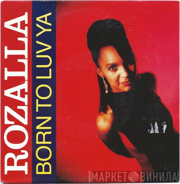  Rozalla  - Born To Luv Ya