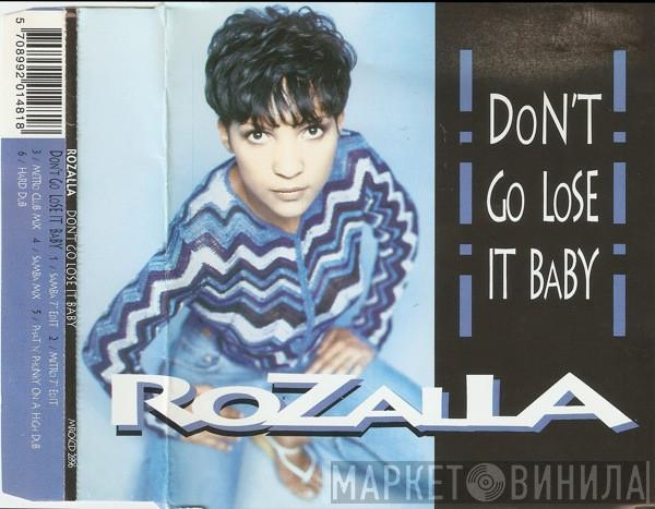  Rozalla  - Don't Go Lose It Baby