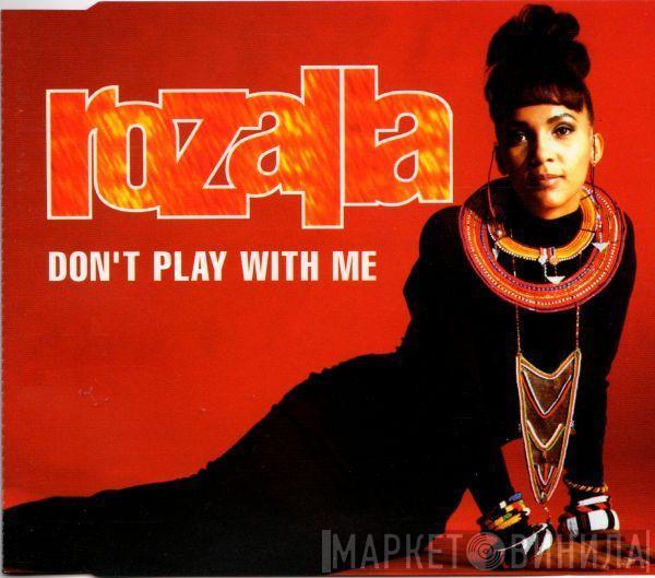  Rozalla  - Don't Play With Me