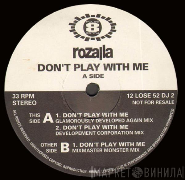 Rozalla - Don't Play With Me